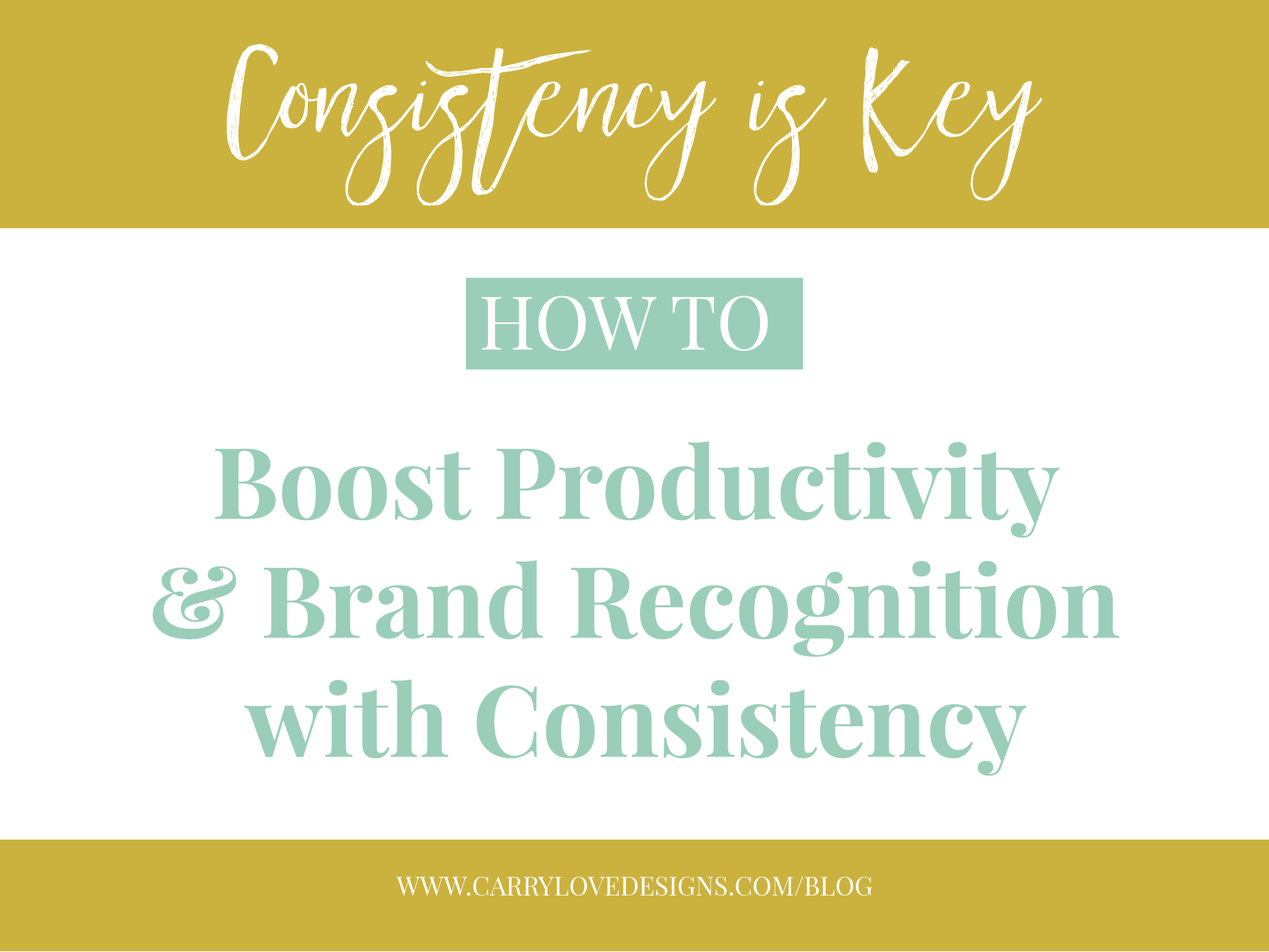 Consistency is Key: How To Boost Productivity and Brand Recognition with Consistency